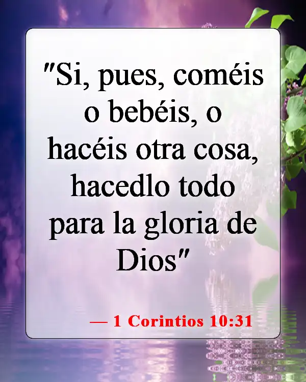 Versículos de la Biblia sobre disfrutar la vida (1 Corintios 10:31)