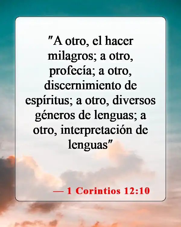 Versículos bíblicos sobre los dones de Dios (1 Corintios 12:10)