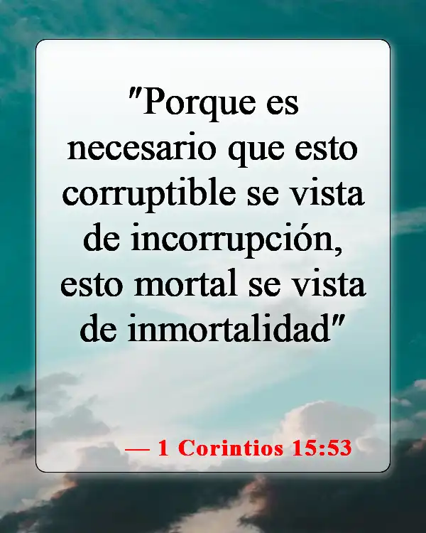 Versículos de la Biblia sobre los cuerpos glorificados (1 Corintios 15:53)