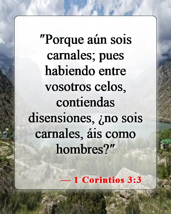 Versículos de la Biblia sobre los celos y la envidia (1 Corintios 3:3)