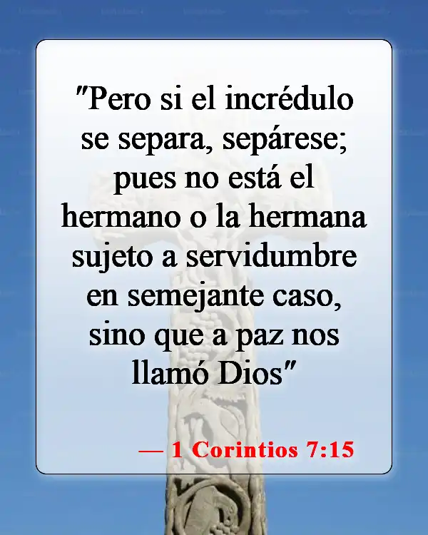 Versículos bíblicos sobre el divorcio y la separación (1 Corintios 7:15)