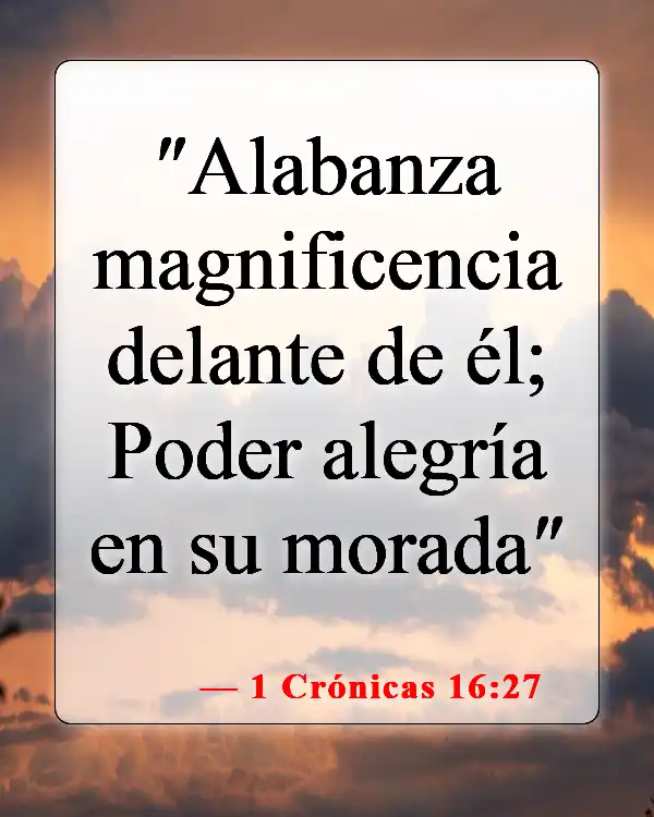 Versículos de la Biblia sobre la felicidad (1 Crónicas 16:27)
