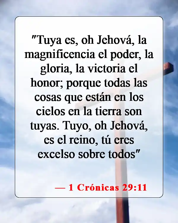Versículos bíblicos sobre que Dios tiene el control (1 Crónicas 29:11)
