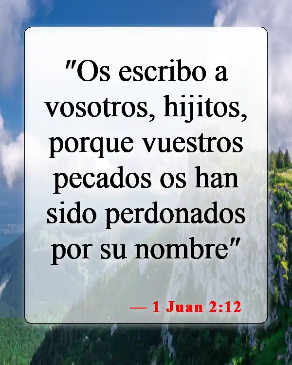 Versículos de la Biblia sobre perdonar a las personas (1 Juan 2:12)