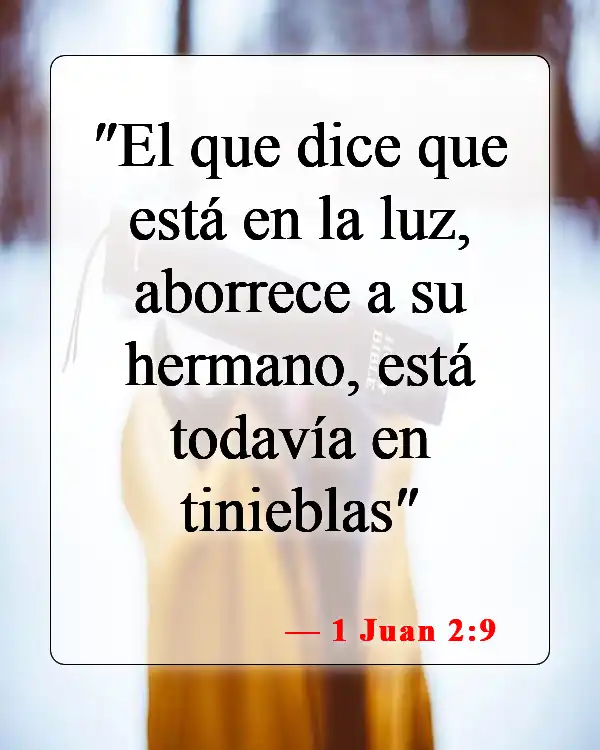 Versículos bíblicos sobre perdonar a los enemigos (1 Juan 2:9)
