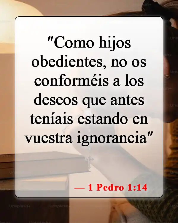 Versículos de la Biblia sobre cómo seguir a Jesús (1 Pedro 1:14)