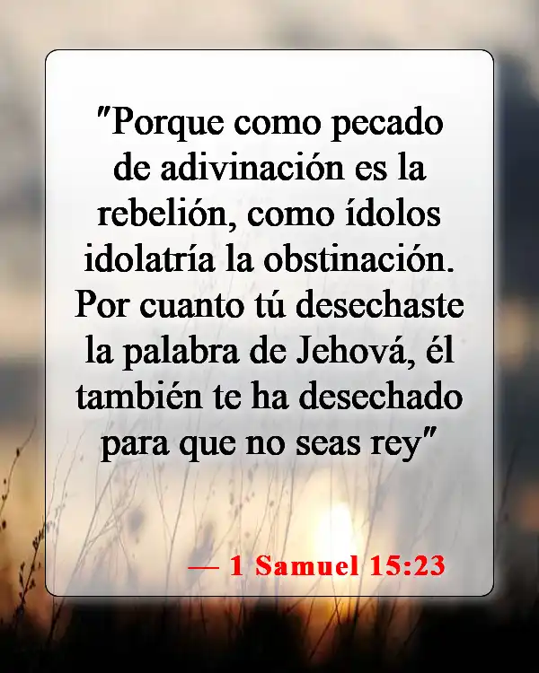 Versículos de la Biblia sobre la idolatría (1 Samuel 15:23)
