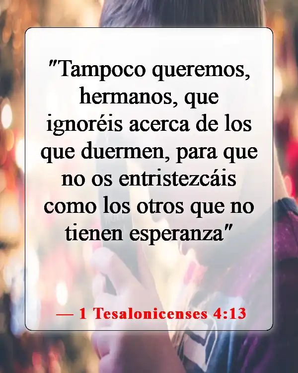Versículos de la Biblia sobre funerales (1 Tesalonicenses 4:13)