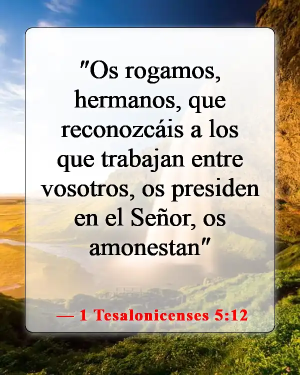 Versículos de la Biblia sobre honrar a tu madre y a tu padre (1 Tesalonicenses 5:12)