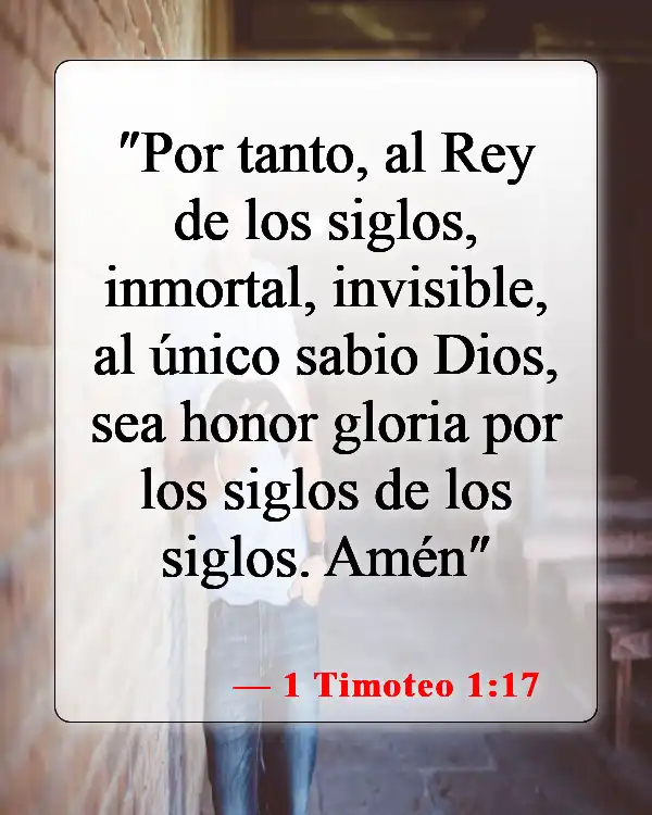 Versículos bíblicos sobre honrar a Dios (1 Timoteo 1:17)