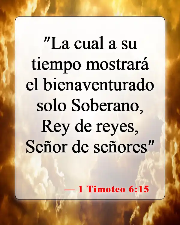 Versículos bíblicos sobre que Dios tiene el control (1 Timoteo 6:15)