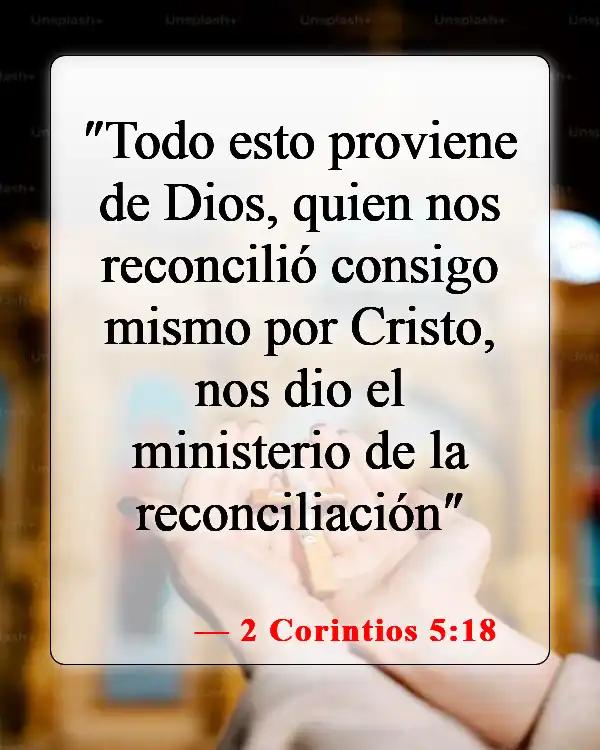 Versículos de la Biblia sobre pedir perdón (2 Corintios 5:18)