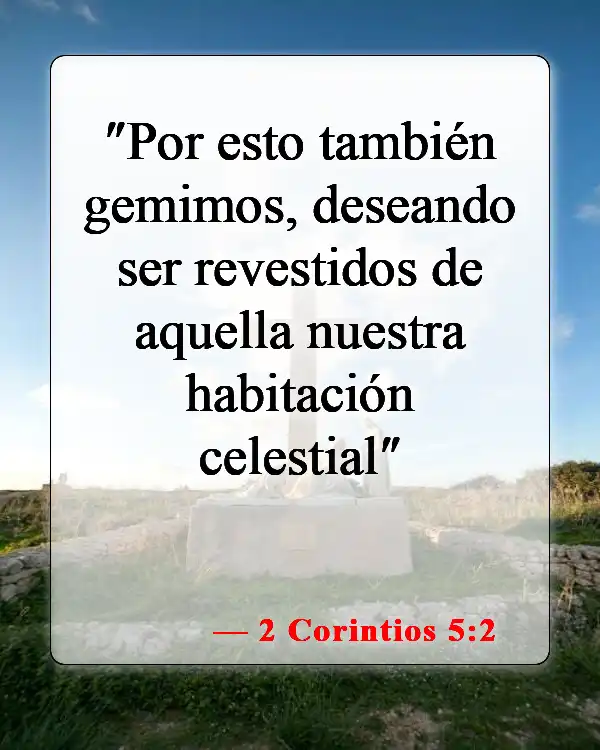 Versículos de la Biblia sobre los cuerpos glorificados (2 Corintios 5:2)