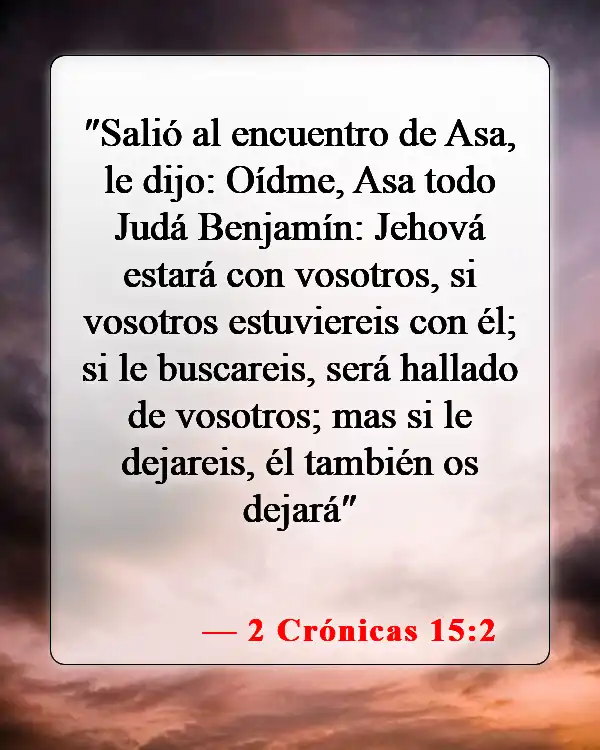 Versículos de la Biblia sobre Dios estando con nosotros (2 Crónicas 15:2)