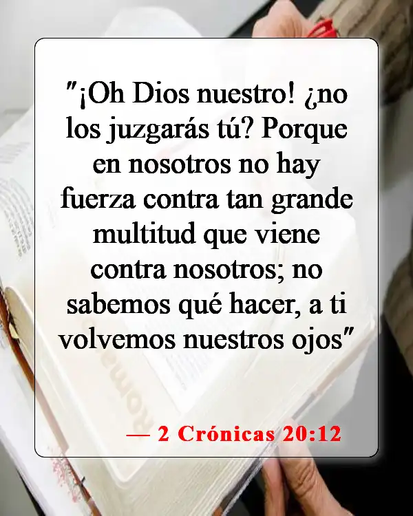 Versículos de la Biblia sobre pedir ayuda (2 Crónicas 20:12)
