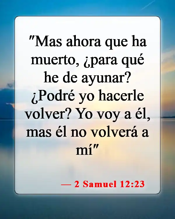 Versículos de la Biblia sobre el adulterio (2 Samuel 12:23)