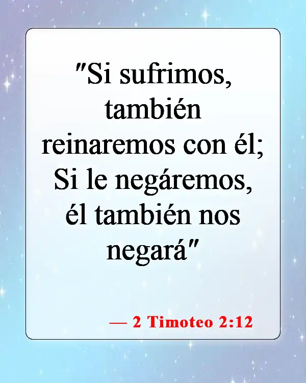 Versículos de la Biblia sobre negar a Dios (2 Timoteo 2:12)