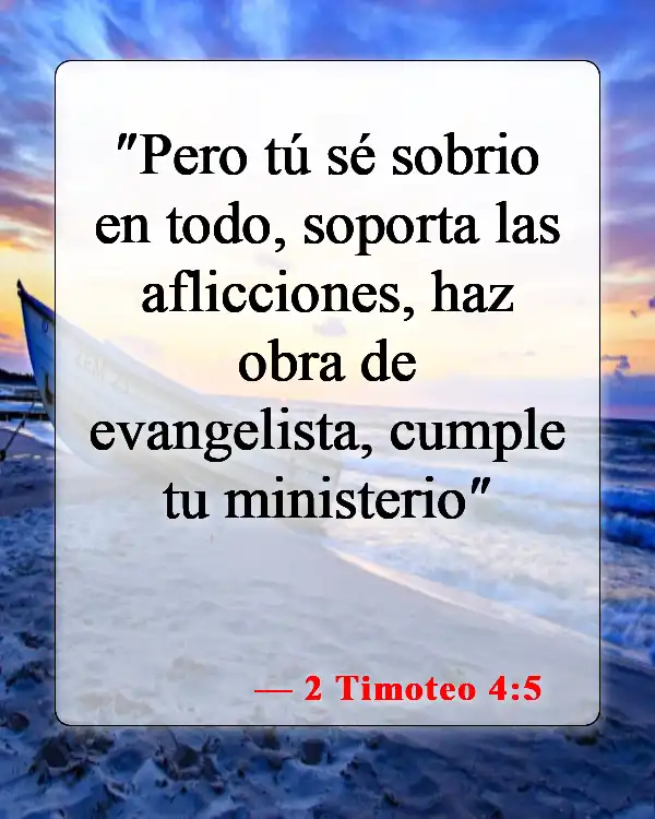 Versículos bíblicos sobre la adicción a las drogas (2 Timoteo 4:5)