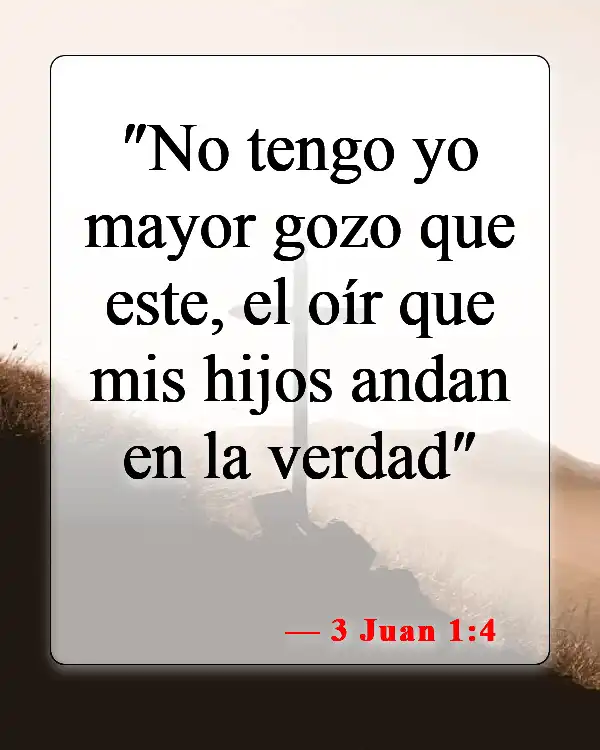 Versículos de la Biblia sobre honrar a los niños (3 Juan 1:4)