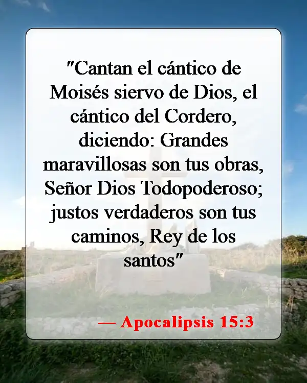 Versículos de la Biblia sobre el Dios asombroso (Apocalipsis 15:3)