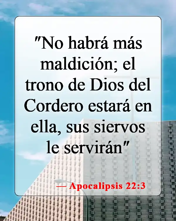 Versículos de la Biblia sobre los cuerpos glorificados (Apocalipsis 22:3)