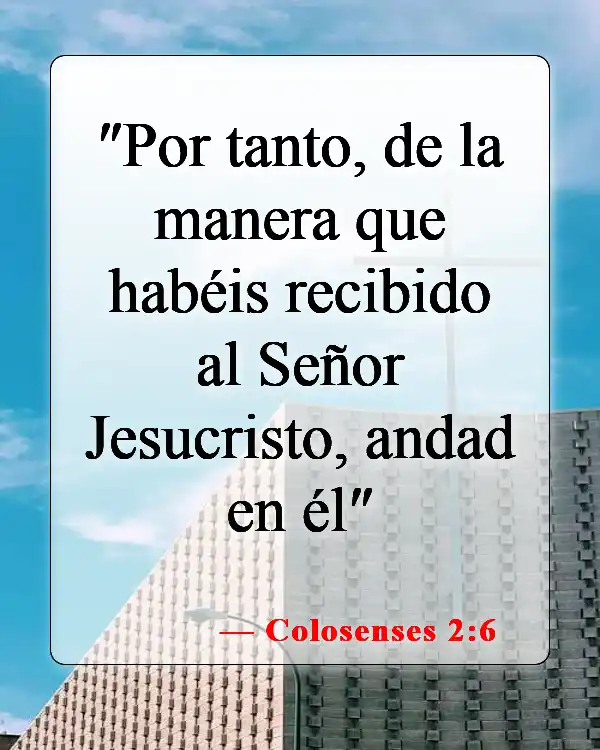 Versículos bíblicos sobre aceptar a Cristo (Colosenses 2:6)