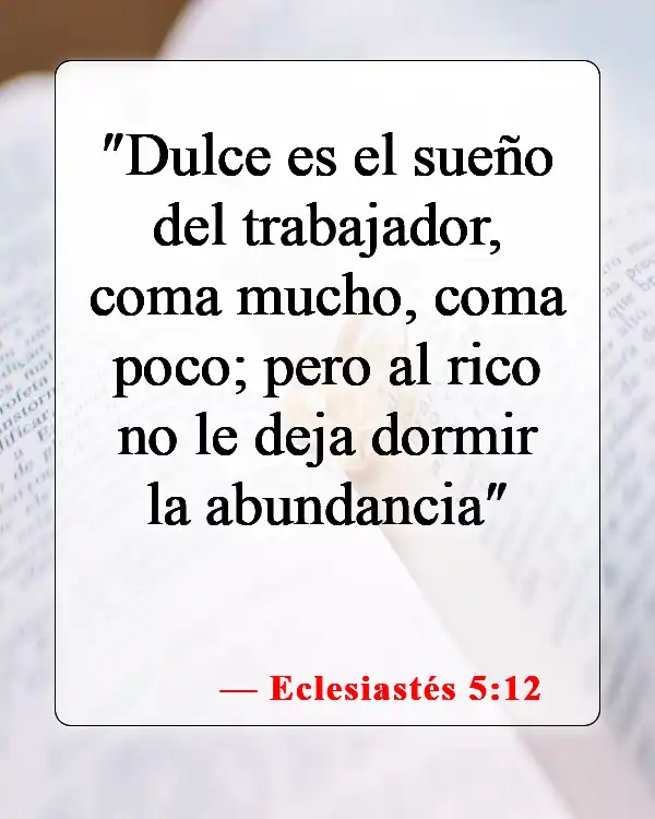 Versículos de la Biblia sobre el trabajo del hombre (Eclesiastés 5:12)