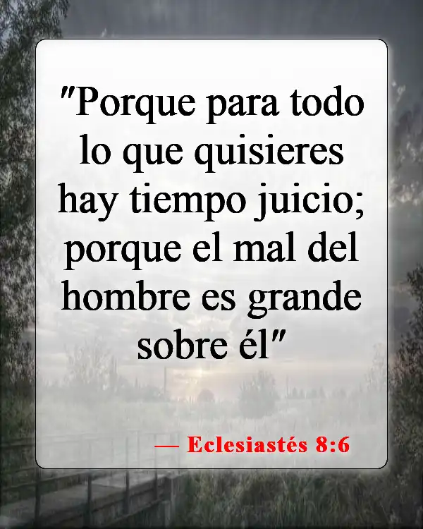 Versículos de la Biblia sobre la toma de decisiones (Eclesiastés 8:6)