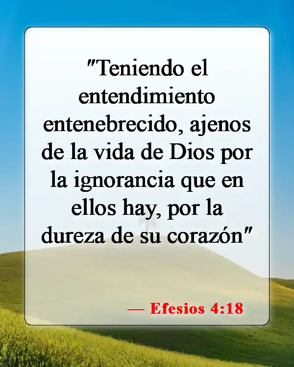 Versículos bíblicos sobre corazones endurecidos (Efesios 4:18)
