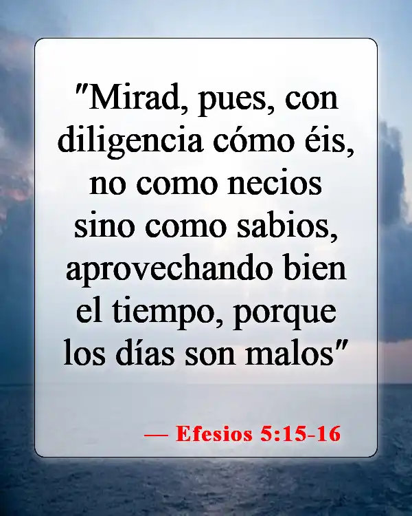 Versículos de la Biblia sobre los hábitos (Efesios 5:15-16)