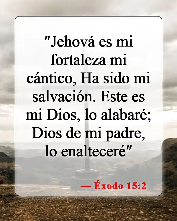 Versículos bíblicos sobre honrar a Dios (Éxodo 15:2)