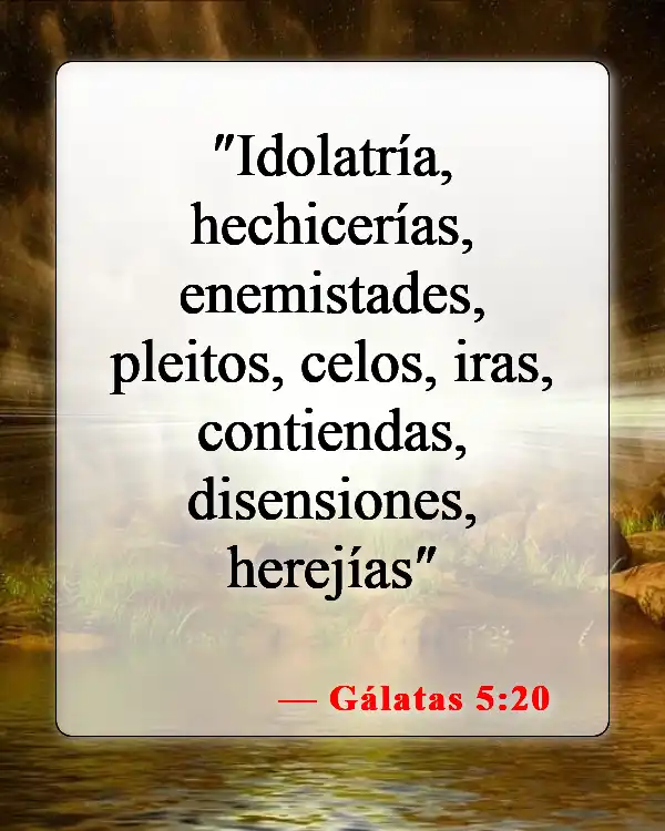 Versículos de la Biblia sobre la idolatría (Gálatas 5:20)