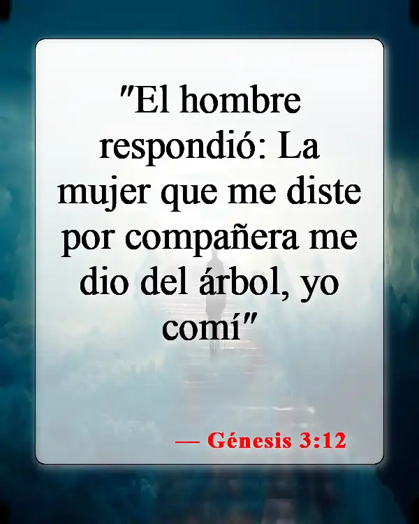 Versículos de la Biblia sobre culpar a los demás (Génesis 3:12)