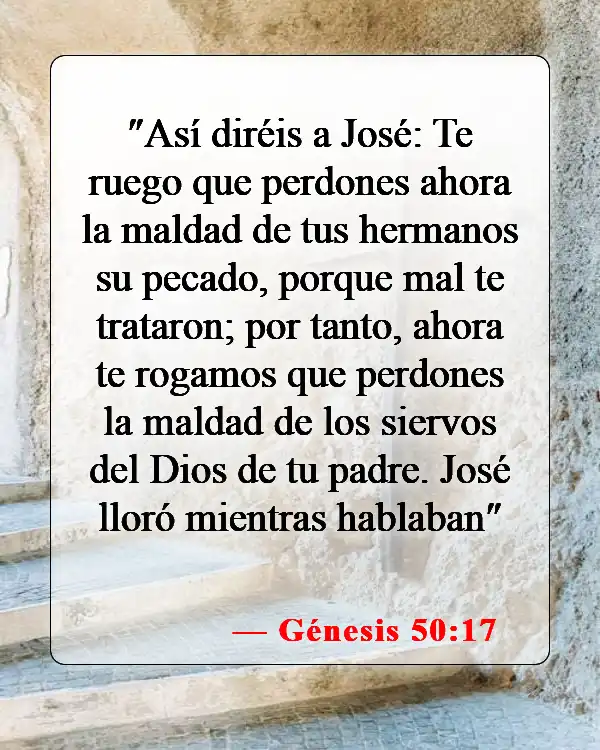 Versículos bíblicos sobre perdonar a los enemigos (Génesis 50:17)