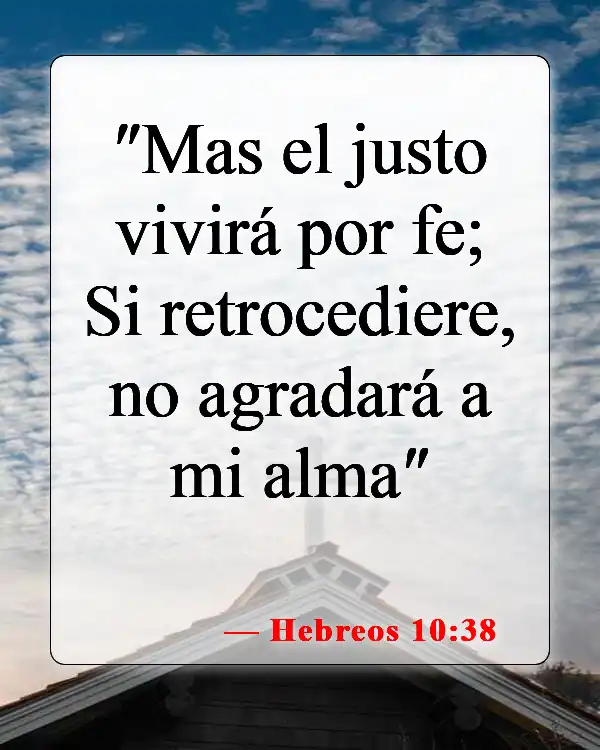 Versículos de la Biblia sobre la justificación por la fe (Hebreos 10:38)