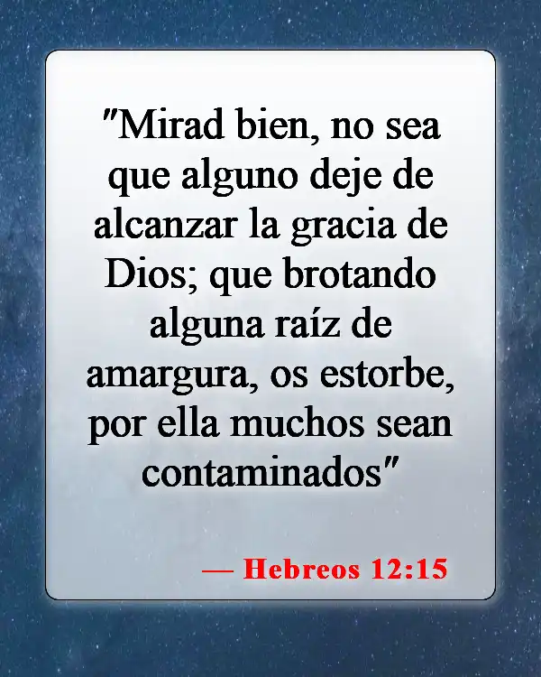 Versículos de la Biblia sobre las malas influencias (Hebreos 12:15)