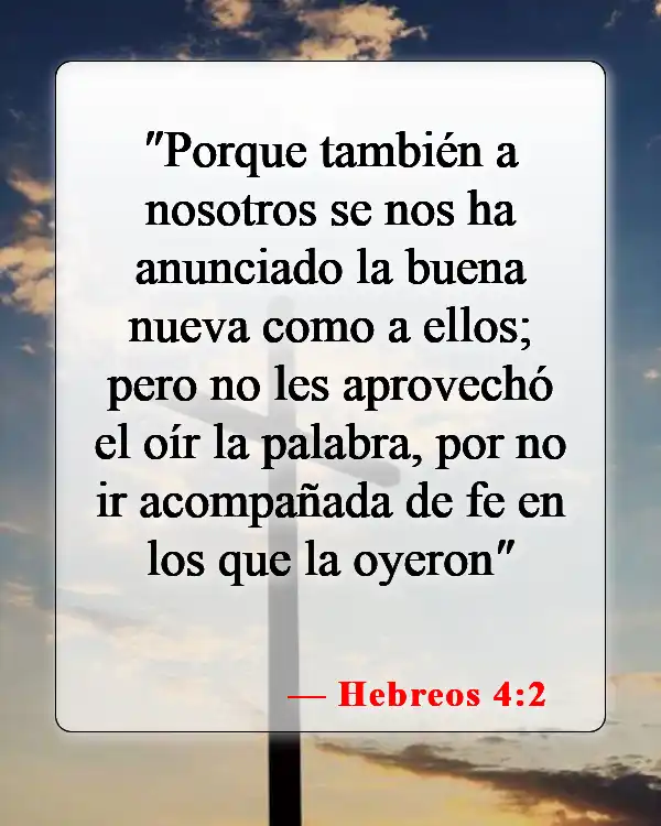 Versículos de la Biblia sobre la fe ciega (Hebreos 4:2)