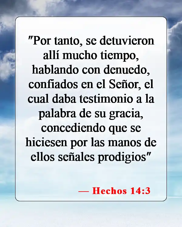 Versículos de la Biblia sobre Dios obrando a través de ti (Hechos 14:3)