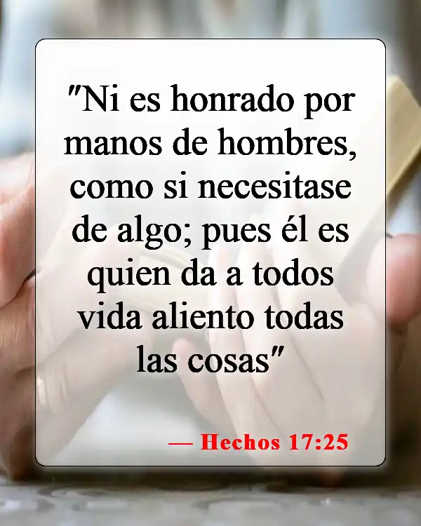 Versículos de la Biblia sobre la crueldad hacia los animales (Hechos 17:25)