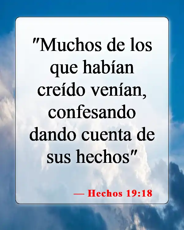 Versículos de la Biblia sobre confesar el pecado (Hechos 19:18)