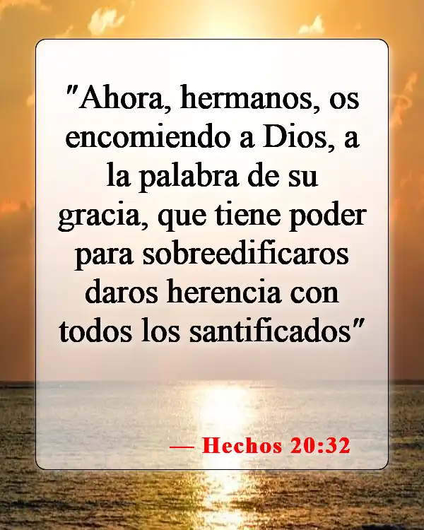 Versículos de la Biblia sobre el ánimo a los demás (Hechos 20:32)