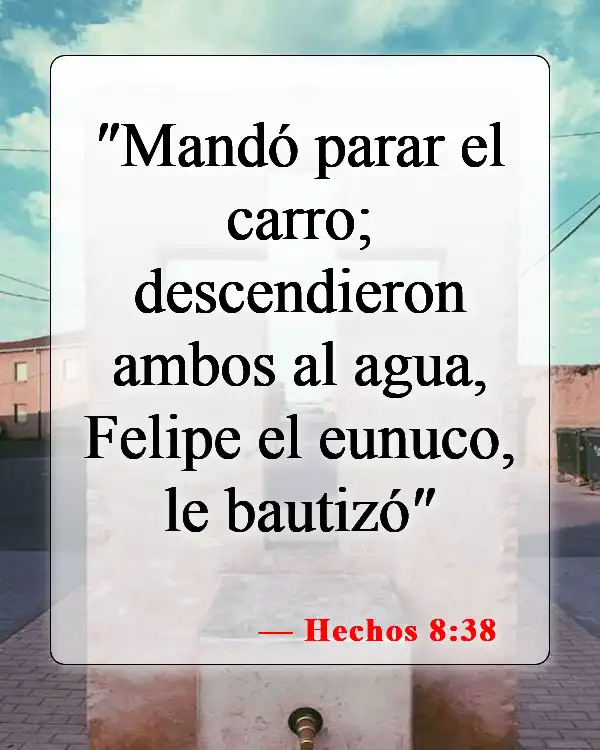 Versículos bíblicos sobre el bautismo y el cielo (Hechos 8:38)