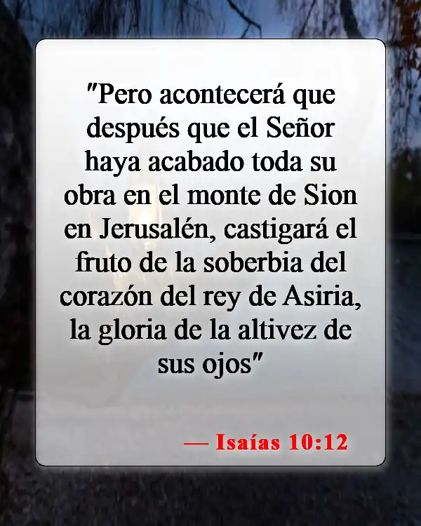 Versículos de la Biblia sobre jactarse (Isaías 10:12)