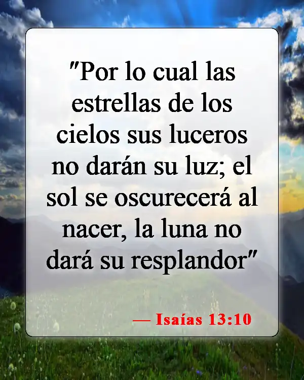 Versículos de la Biblia sobre el Fin de los Tiempos (Isaías 13:10)