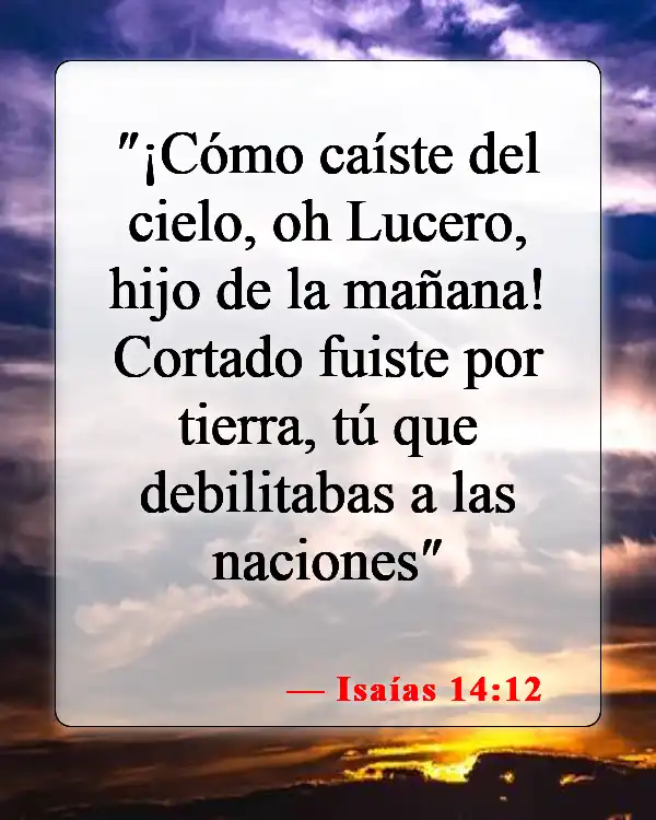 Versículos de la Biblia sobre el padre de todas las mentiras (Isaías 14:12)