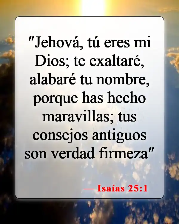 Versículos de la Biblia sobre Reconocer a Dios (Isaías 25:1)