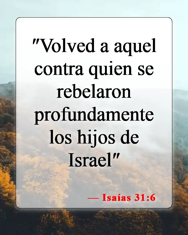 Versículos de la Biblia sobre el apóstata (Isaías 31:6)