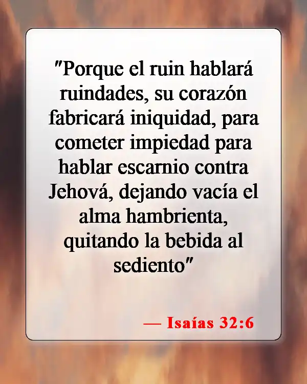 Versículos de la Biblia sobre las personas malas (Isaías 32:6)