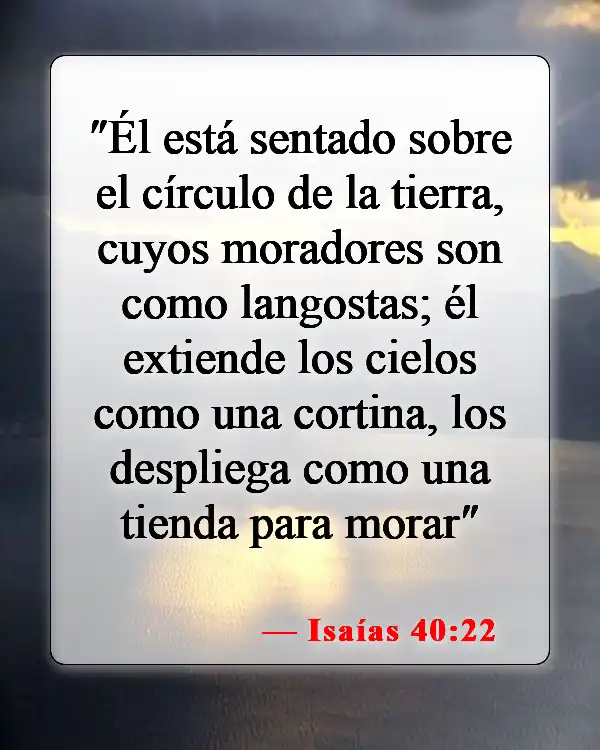 Versículos de la Biblia sobre el Dios asombroso (Isaías 40:22)