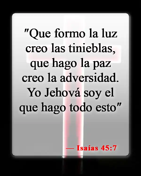 Versículos de la Biblia sobre la mala suerte (Isaías 45:7)